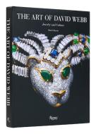 The Art of David Webb: Jewelry and Culture di Ruth Peltason edito da RIZZOLI