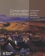 Conservation Communities di Ed McMahon edito da Urban Land Institute (US)