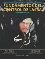 Fundamentos del Control de la IRA: Edición Adolescente di Ingrid Caswell, Anita Avedian edito da R R BOWKER LLC