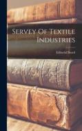 Servey Of Textile Industries edito da LIGHTNING SOURCE INC