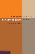 Sir James Jeans di E. A. Milne edito da Cambridge University Press