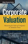 Corporate Valuation di Mario Massari, Gianfranco Gianfrate, Laura Zanetti edito da Wiley John + Sons