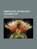 Pamphlets on Biology Volume 2735; Kofoid Collection di Books Group edito da Rarebooksclub.com