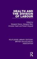 Health and the Division of Labour di Margaret Stacey edito da Taylor & Francis Ltd