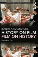History on Film/Film on History di Robert A. Rosenstone edito da Taylor & Francis Ltd