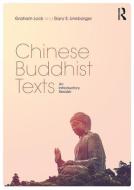 Chinese Buddhist Texts di Graham (Chinese University of Hong Kong) Lock, Gary S. (Beijing Normal University - Hong Kong Baptist) Linebarger edito da Taylor & Francis Ltd