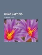 What Katy Did Next di Susan Coolidge edito da Rarebooksclub.com