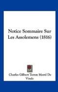 Notice Sommaire Sur Les Assolemens (1816) di Charles Gilbert Terray Morel De Vinde edito da Kessinger Publishing