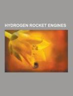 Hydrogen Rocket Engines di Source Wikipedia edito da University-press.org