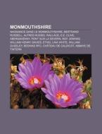 Monmouthshire: Naissance Dans Le Monmout di Source Wikipedia edito da Books LLC, Wiki Series