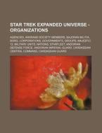 Star Trek Expanded Universe - Organizati di Source Wikia edito da Books LLC, Wiki Series