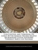 Gun Control And Terrorism edito da Bibliogov