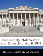 Community Notification And Education, April 2001 edito da Bibliogov