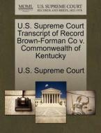 U.s. Supreme Court Transcript Of Record Brown-forman Co V. Commonwealth Of Kentucky edito da Gale Ecco, U.s. Supreme Court Records