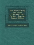 Zur Beurtheilung Des Arztes Christian Franz Paullini di Karl Marx edito da Nabu Press