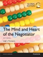 The Mind and Heart of the Negotiator, Global Edition di Leigh Thompson edito da Pearson Education Limited