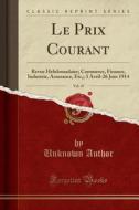 Le Prix Courant, Vol. 47 di Unknown Author edito da Forgotten Books