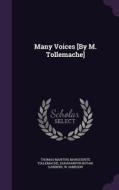 Many Voices [by M. Tollemache] di Thomas Manton, Marguerite Tollemache, Saharanpur Botan Gardens edito da Palala Press