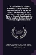 The Great Events by Famous Historians; A Comprehensive and Readable Account of the World's History, Emphasizing the More di Rossiter Johnson, Charles Francis Horne, Walter Forward Austin edito da CHIZINE PUBN