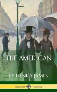 The American (Hardcover) di Henry James edito da LULU PR