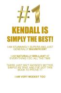 KENDALL IS SIMPLY THE BEST AFFIRMATIONS WORKBOOK Positive Affirmations Workbook Includes di Affirmations World edito da Positive Life