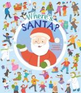 Where's Santa? di William Potter edito da ARCTURUS ED