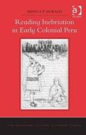 Reading Inebriation in Early Colonial Peru di Monica P. Morales edito da Taylor & Francis Ltd