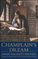Champlain's Dream di David Hackett Fischer edito da SIMON & SCHUSTER