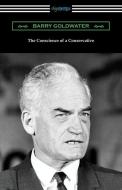 The Conscience of a Conservative di Barry Goldwater, L. Brent Bozell Jr edito da DIGIREADS.COM