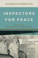 Inspectors For Peace di Elisabeth Roehrlich edito da Johns Hopkins University Press