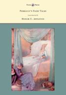 Perrault's Fairy Tales - Illustrated by Honor C. Appleton di Charles Perrault edito da Pook Press