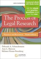 The Process of Legal Research: Practices and Resources [Connected eBook with Study Center] di Deborah A. Schmedemann, Ann L. Bateson, Mehmet Konar-Steenberg edito da LIGHTNING SOURCE INC