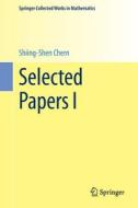 Selected Papers I di Shiing-Shen Chern edito da Springer New York