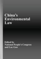 China's Environmental Law di Luc Guo, National People's Congress edito da Createspace