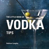 The Little Book of Vodka Tips di Andrew Langley edito da Bloomsbury Publishing PLC