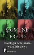 Psicologia de Las Masas y Analisis del Yo di Sigmund Freud edito da Createspace