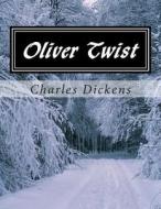 Oliver Twist di Charles Dickens edito da Createspace