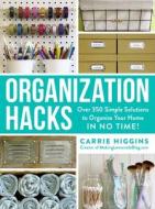 Organization Hacks di Carrie Higgins edito da Adams Media Corporation