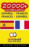 20000+ Espanol - Frances Frances - Espanol Vocabulario di Gilad Soffer edito da Createspace