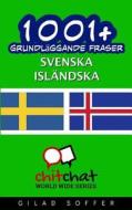 1001+ Grundlaggande Fraser Svenska - Islandska di Gilad Soffer edito da Createspace