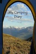 My Camping Diary di Tom Alyea edito da Createspace