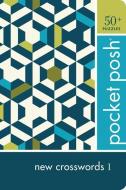 Pocket Posh New Crosswords 1: 50+ Puzzles di The Puzzle Society edito da ANDREWS & MCMEEL