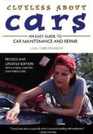 About Cars: An Easy Guide to Car Maintenance and Repair di Lisa Christensen edito da Firefly Books