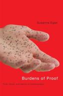 Burdens of Proof: Faith, Doubt, and Identity in Autobiography di Susanna Egan edito da WILFRID LAURIER UNIV PR