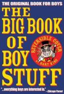 The Big Book Of Boy Stuff di Bart King edito da Gibbs M. Smith Inc
