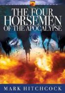 The Four Horsemen of the Apocalypse di Mark Hitchcock edito da MULTNOMAH PR