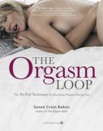 Orgasm Loop di Susan Crain Bakos edito da Fair Winds Press