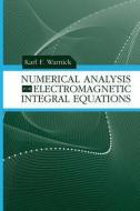 Numerical Analysis for Electromagnetic Integral Equations di Karl F. Warnick, Weng Cho Chew edito da Artech House Publishers