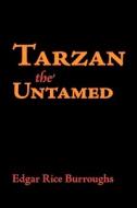 Tarzan the Untamed, Large-Print Edition di Edgar Rice Burroughs edito da WAKING LION PR
