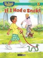If I Had a Snake ( We Read Phonics - Level 4 (Hardcover)) di Leslie McGuire edito da TREASURE BAY INC